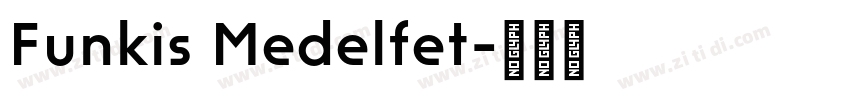 Funkis Medelfet字体转换